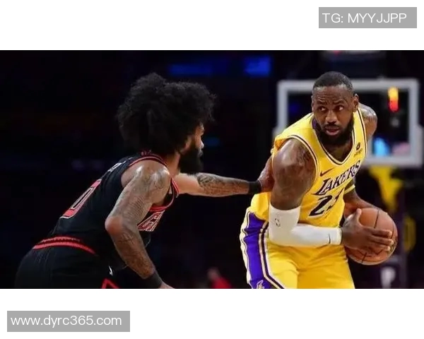 湖人对公牛全场比赛数据分析与精彩瞬间回顾 湖人对公牛全场比赛数据分析与精彩瞬间回顾